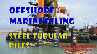 OFFSHORE & MARINE PILING | Steel Tubular Piles | Civil Engineering & Construction