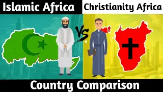 Islamic Africa Countries vs Christianity Africa Countries Religion in Africa | muslim vs christian