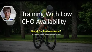 Part 3: Training With Low CHO Availability: To Do or not to Do?