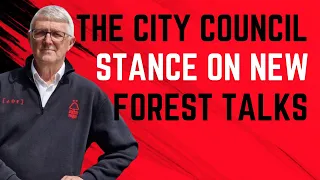 THE CITY COUNCIL'S STANCE ON CITY GROUND TALKS WITH NOTTINGHAM FOREST