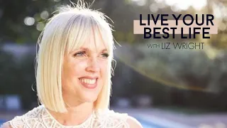 Living from Rest w/ Liz Wright | LIVE YOUR BEST LIFE WITH LIZ WRIGHT Episode 145