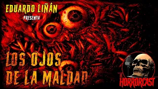 HORRORCAST EP12: LOS OJOS DE LA MALDAD /HISTORIA DE BRUJERIA