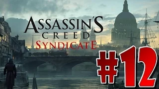 Assassin's Creed Syndicate #12 - Риски бизнеса