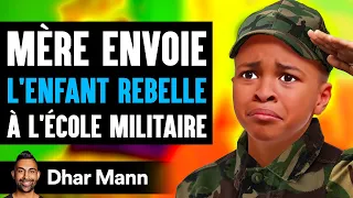 Une Mère Envoie L'enfant Rebelle À L'école Militaire | Dhar Mann Studios