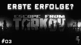 Escape from Tarkov  • ERSTE ERFOLGE?! #03 (Gameplay deutsch german)