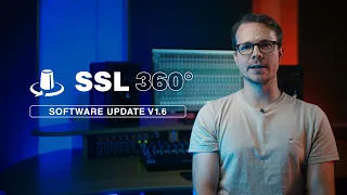 SSL 360° Software Update V1.6 - Overview and new features