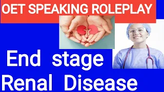 OET  SPEAKING ROLEPLAY Nursing   End Stage Renal Disease.Kidney Inflammation.