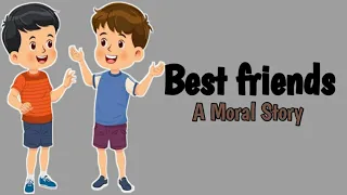 Best Friends || A moral Story || Short Stories || Bedtime Story