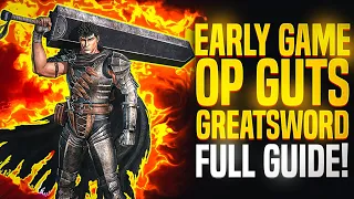 Early Game OP GUTS Greatsword Full Build & Guide! (Elden Ring works on 1.10)