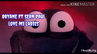 Oryane Ft Sean Paul - Love Mi Ladies (Lyrics)
