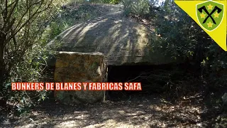 Bunkers De BLANES y FABRICAS SAFA