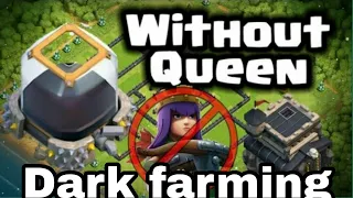 Top 3 Dark Elixer Farming Attack Strategies Without Queen and 0 dark Elixer . Indian GameTuber.