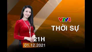 Bản tin thời sự tiếng Việt 21h - 01/12/2021| VTV4