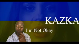 KAZKA - I AM NOT OK [Official Video] Reaction and Analysis