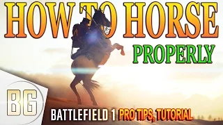 BF1 HOW TO HORSE! Cavalry Class Guide - Battlefield 1 Pro Tips, Hints Tutorials