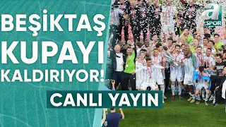 2023-2024 Ziraat Türkiye Kupası Şampiyonu Beşiktaş / Kupa Töreni / A Spor / 23.05.2024