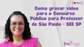 Aprenda a gravar aula para o Concurso Público de Professores de São Paulo + MATERAL GRATUITO!