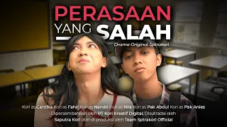 [DRAMA] PERASAAN YANG SALAH💔