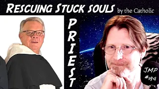 Catholic Priest Rescues Souls STUCK In The ASTRAL PLANE!