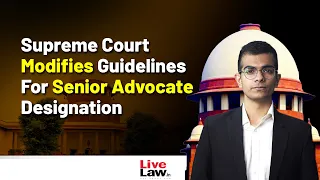 SC Modifies Guidelines for Senior Advocates Designation | Indira Jaising V Supreme Court of India