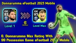 G. Donnarumma Max Rating eFootball 23 Mobile || Training || Donnarumma Max Level Pes 2023 Mobile🔥