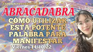 #ABRACADABRA CÓMO UTILIZAR ESTA POTENTE PALABRA