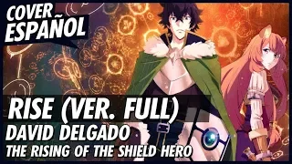 RISE - The Rising of the Shield Hero Opening (Full) | Cover Español Latino