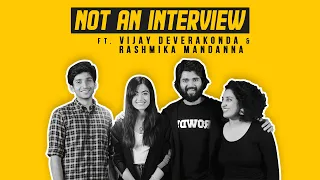 NOT AN INTERVIEW ft. Vijay Deverakonda & Rashmika Mandanna | Fully Mindvoice