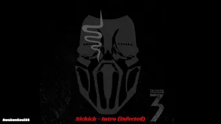 Sickick Intro Infected 1 hour