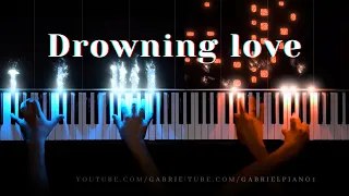 Drowning Love - Chasing Kou (Piano Cover)