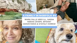 A FAMILY IN NORFOLK 4 Mark FALLS very ILL, Nadia  NEEDS CRISPS, Spooky Graveyards & Stately Homes!