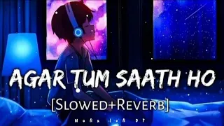 Agar🦋Tum Saath🥀Ho || Agar Tum Saath Ho Ringtone Song [Slowed+Rewarb]