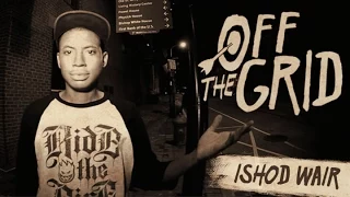 Ishod Wair - Off The Grid