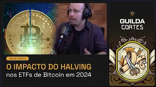 O IMPACTO DO HALVING NOS ETFS DE BITCOIN EM 2024