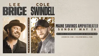 Lee Brice & Cole Swindell - Maine Savings Amphitheater - Bangor, ME - On Sale Now