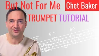 But Not For Me Chet Baker Trumpet Tutorial