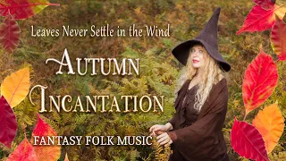 Leaves Never Settle in the Wind - by Priscilla Hernandez (Celtic Autumn Incantation)