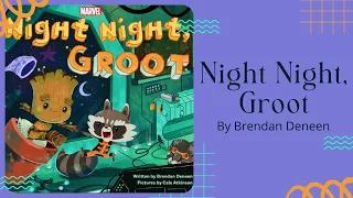 🌙 Bedtime Stories for Kids Read Aloud | Night Night, Groot by Brendan Deneen [ READ ALONG VIDEO ]