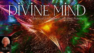 The Divine Mind - Inherent Intelligence and Creative Power - Tea with G