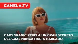 Gaby Spanic revela un gran secreto | Secretos de Villanas | Canela.TV