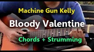 Machine Gun Kelly - Bloody Valentine Guitar chords Tutorial