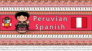 The Sound of the Peruvian Spanish dialect (Numbers, Phrases, Words & Story)