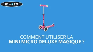 🛴 Mini Micro Deluxe Magique | Comment utiliser cette trottinette magique ?