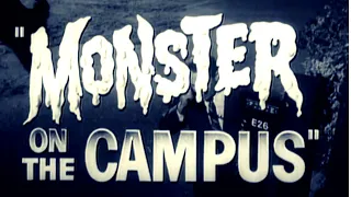 MONSTER ON THE CAMPUS Original 1958 Trailer