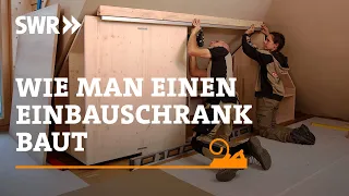 Wie man einen Einbauschrank baut | SWR Handwerkskunst