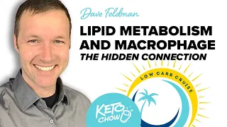 Dave Feldman: Lipid Metabolism and Macrophages - The Hidden Connection | Low Carb Cruise 2023 - 02