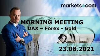 Markets Morning Meeting🟠DAX Trading🟠Forex Trading🟠Bitcoin Trading🟠Daytrading🟠23.08.2021