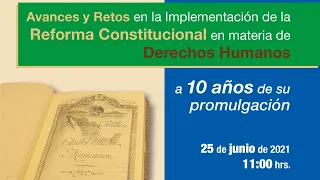 Conversatorio “Avances y retos en la implementación de la Reforma Constitucional en materia de DDHH"