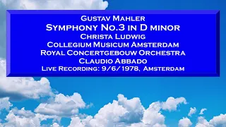 Mahler: Symphony No.3   C.Ludwig(ms), C.Abbado/RCO   (9/6/1978, Amsterdam)