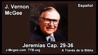 24 Jer 29-36 - J Vernon Mcgee - a Traves de la Biblia